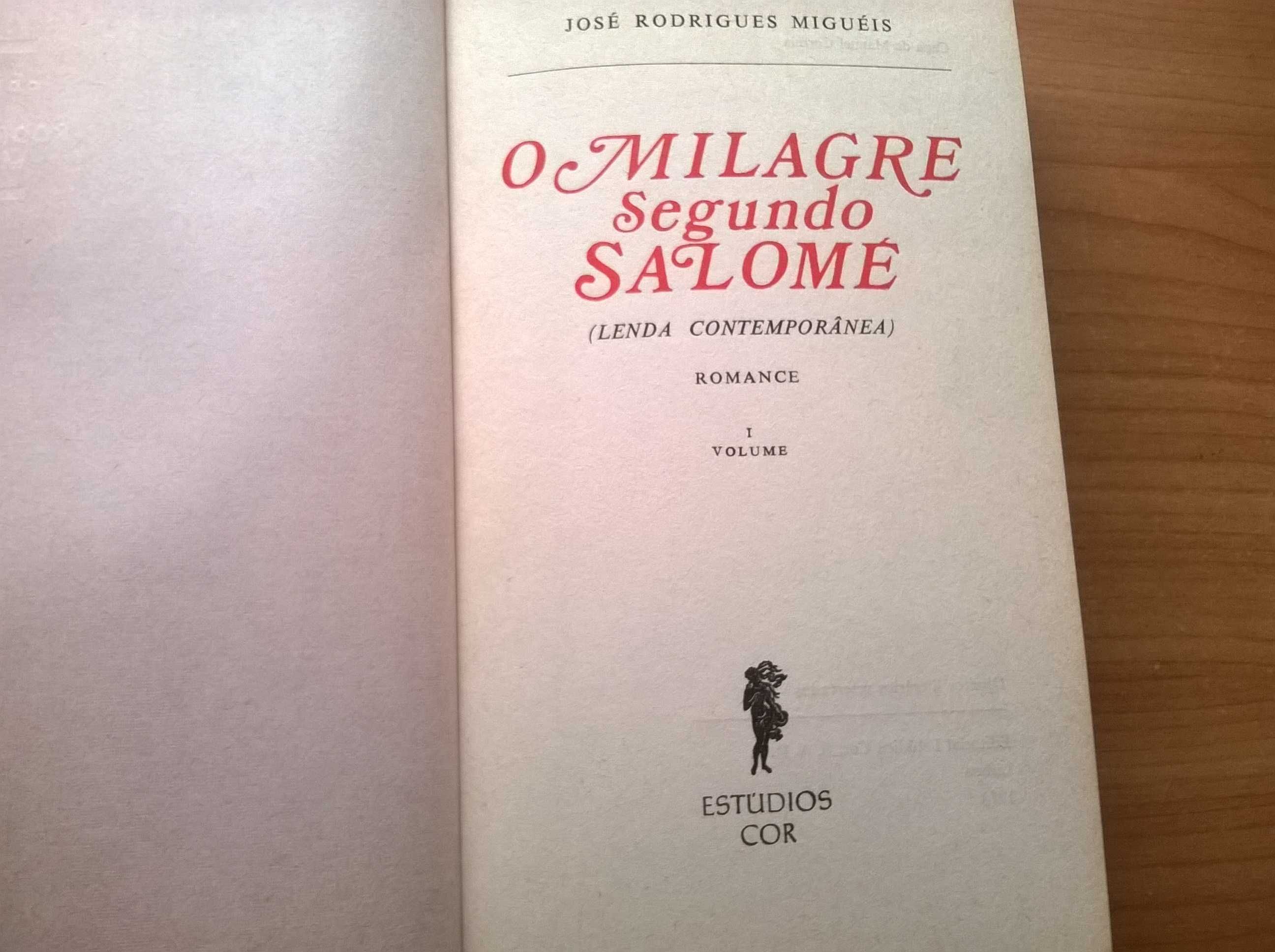O Milagre segundo Salomé (vol. I, 1.ª ed.) - José Rodrigues Miguéis