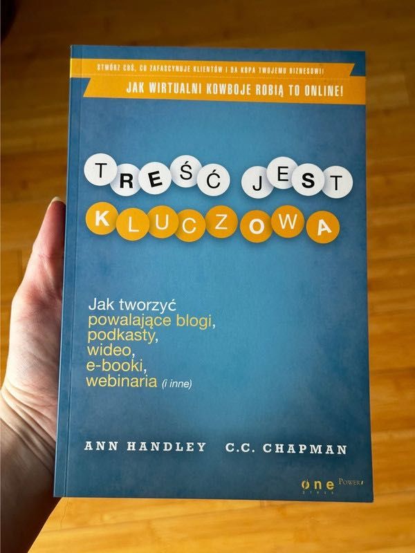 Treść jest kluczowa - C.C. Chapman, Ann Handley