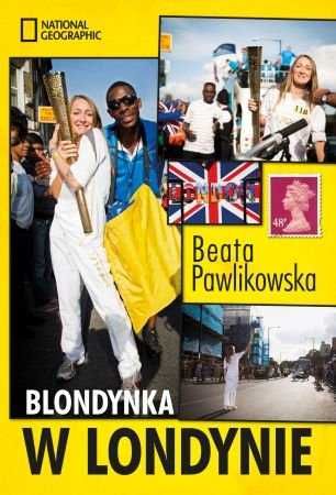 Blondynka w Londynie Beata Pawlikowska oprawa Twarda