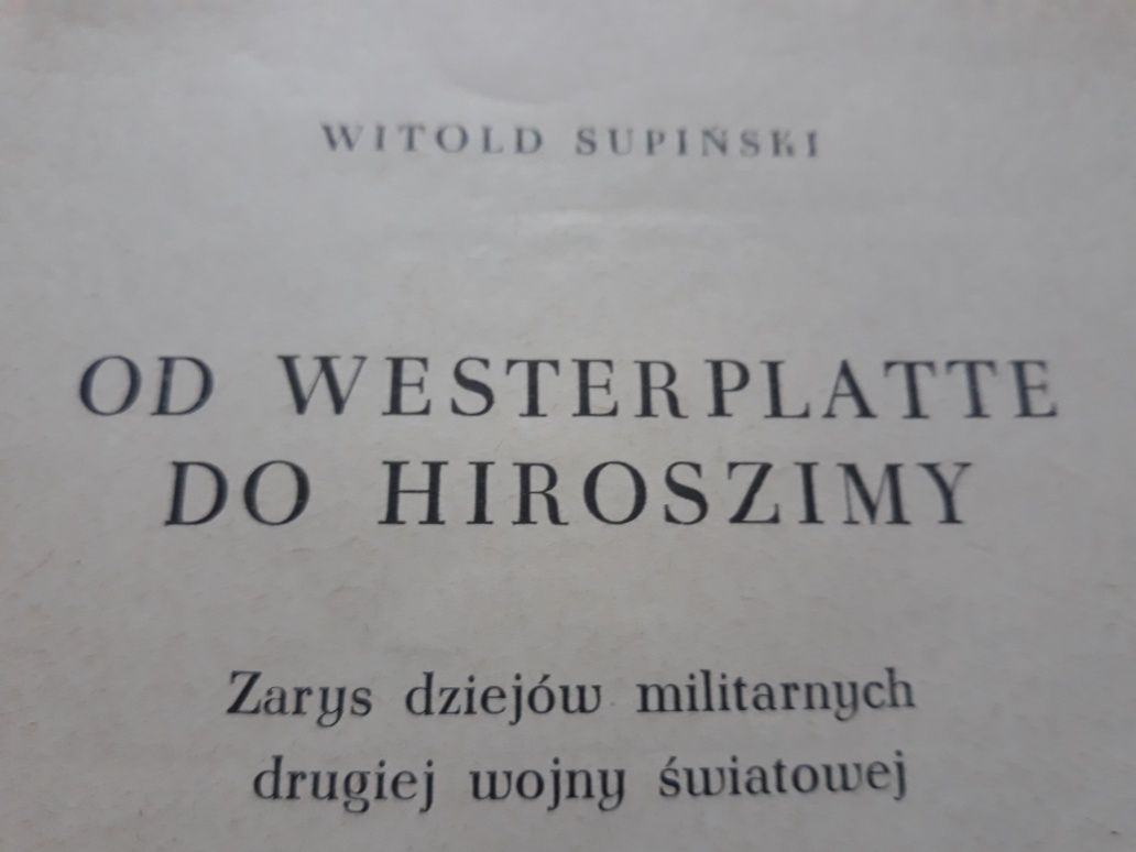 Od Westerplatte do Hiroszimy 1958 Supiński II WOJNA ŚWIATOWA