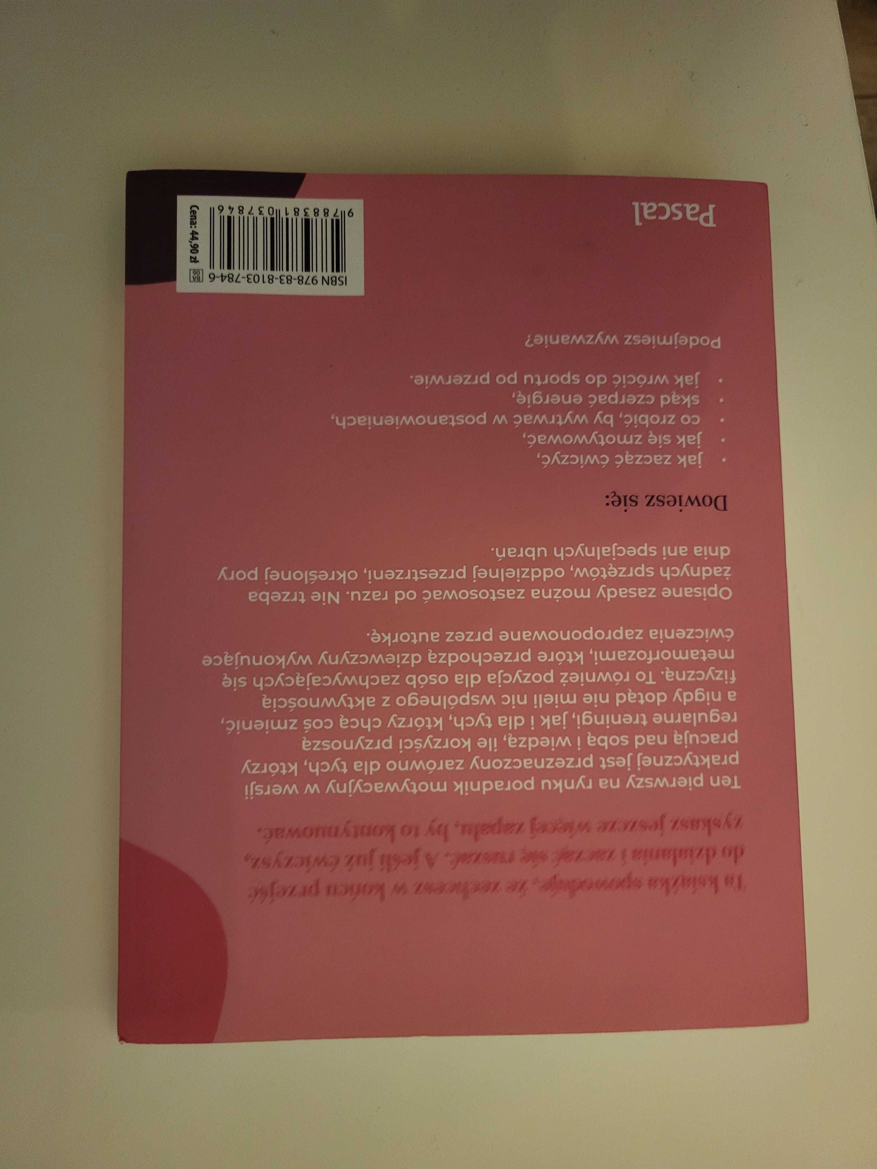 Ola Żelazo Poradnik "Jak zmobilizować  się  do aktywności"