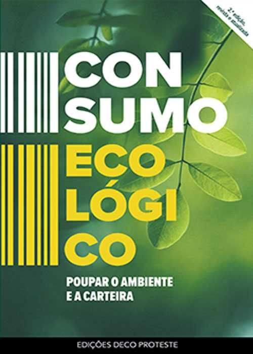 Consumo Ecológico - Poupe o ambiente e a carteira.