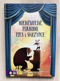 Niedźwiedź, pianino, pies i skrzypce David Litchfield