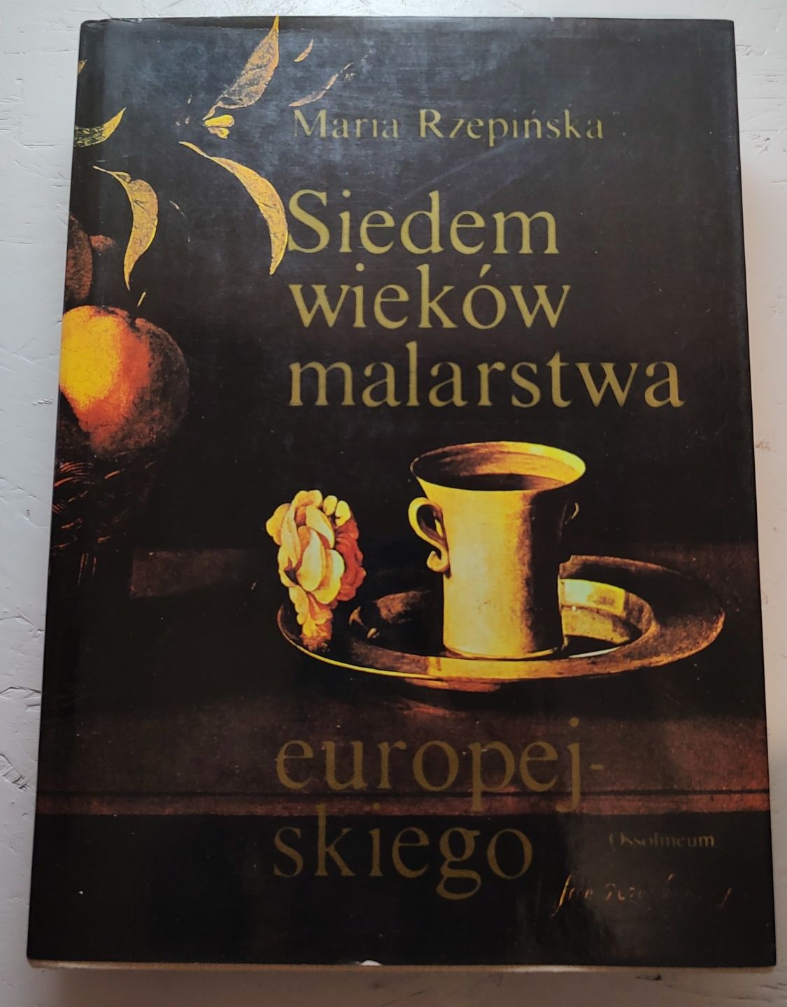 Siedem wieków malarstwa europejskiego Maria Rzepińska