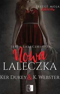 Nowa Laleczka, Ker Dukey, K. Webster