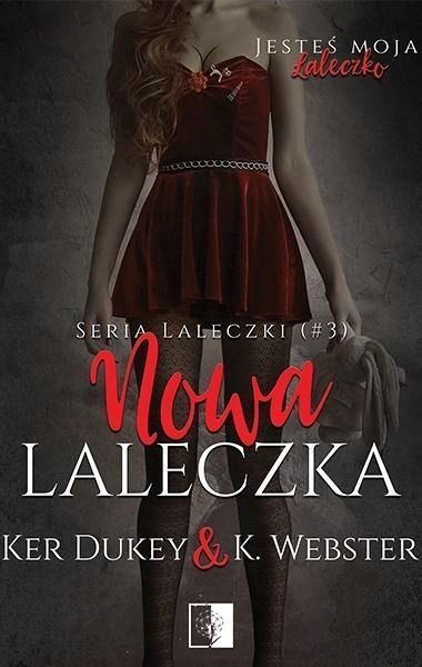 Nowa Laleczka, Ker Dukey, K. Webster