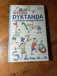 Wesołe dyktanda i zabawy ortograficzne dla klas IV-VI