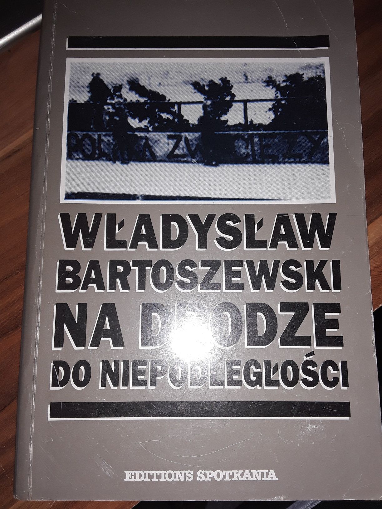 Władysław Bartoszewski na drodze do niepodległości