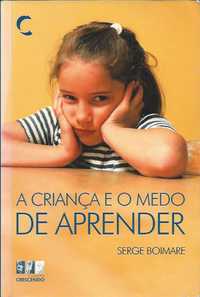 A criança e o medo de aprender_Serge Boimare_Climepsi
