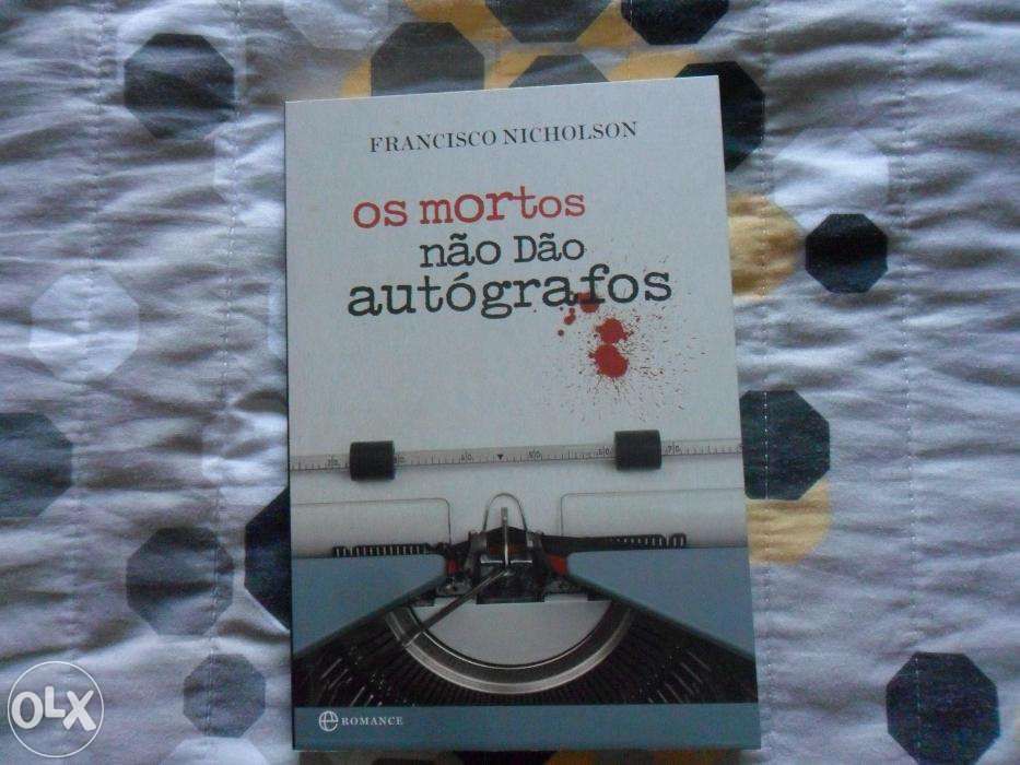 Livro "Os Mortos não dão Autógrafos" de Francisco Nicholson