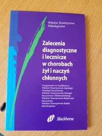 Zalecenia diagnostyczne i leczenie w chorobach żył i naczyń chłonnych