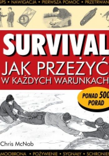 Książka Survival Jak przeżyć w każdych warunkach