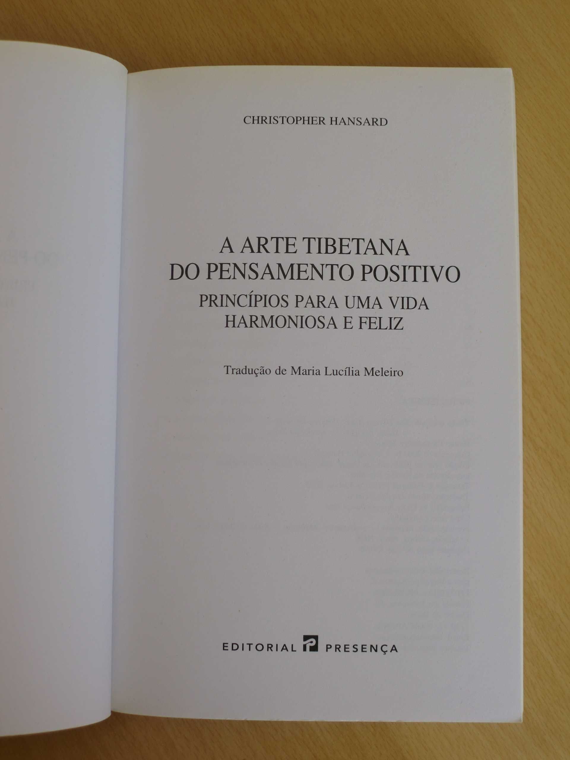 A Arte Tibetana do Pensamento Positivo
de Christopher Hansard