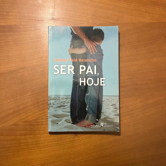 Leonor Falé Balancho - Ser Pai, Hoje (envio grátis)
