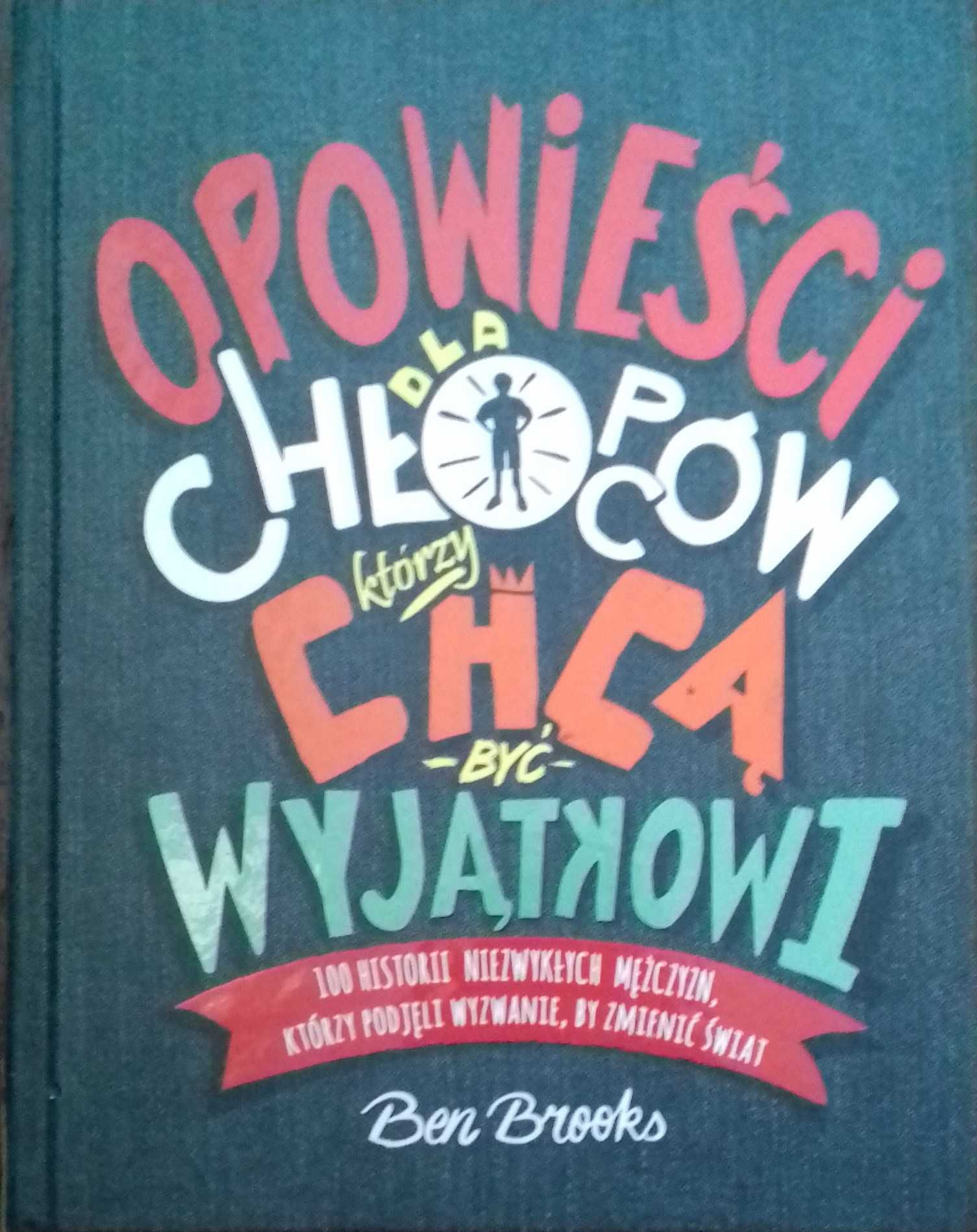 Opowieści chłopców, którzy chcą być wyjątkowi - Ben Brooks