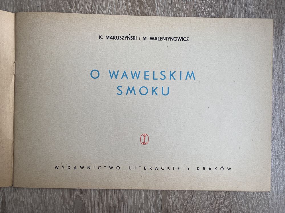 O wawelskim smoku. K. Makuszyński i M. Walentynowicz