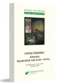 Czytaj po polsku T.4 Stefan Żeromski: Siłaczka... - red. Agnieszka Sz