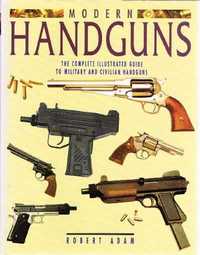 Modern Handguns - Robert Adam