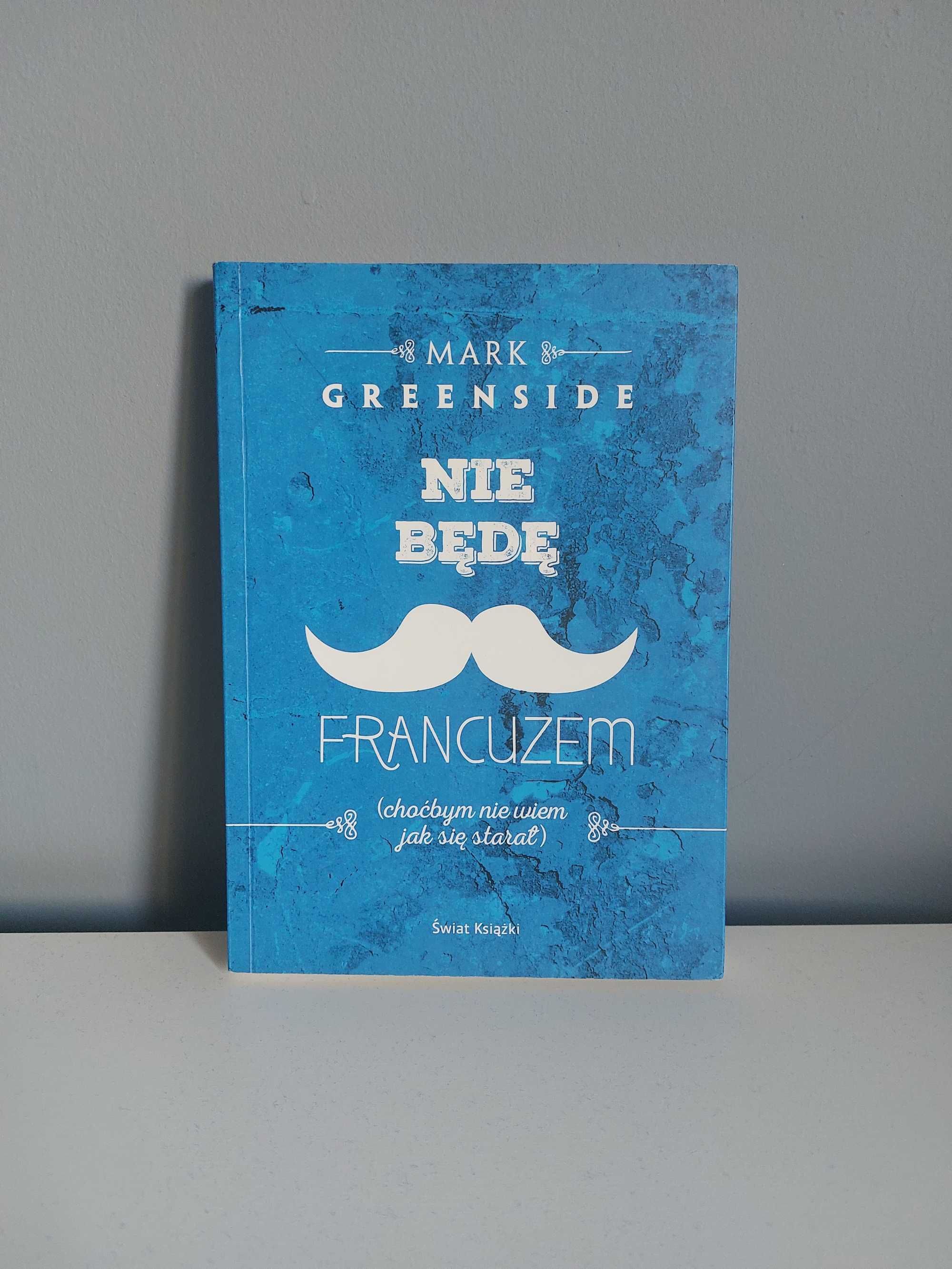 Greenside "Nie będę Francuzem", książka, humor, podróże