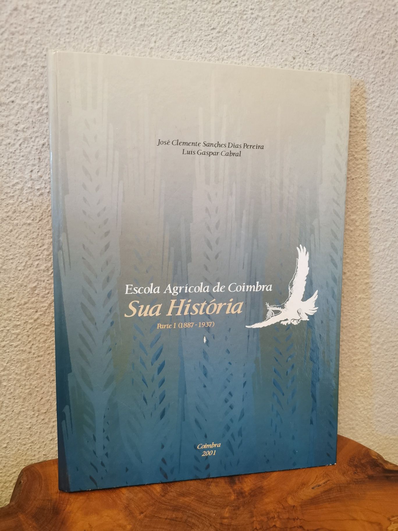 Livro Escola Agrária de Coimbra - Sua História