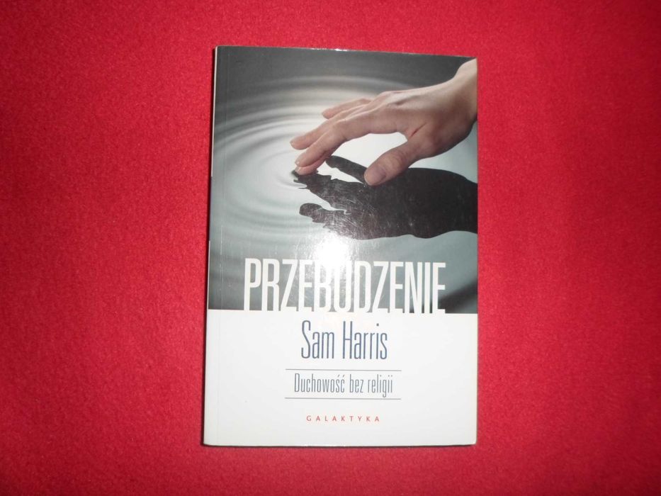 Sam Harris - Przebudzenie Duchowość bez religii