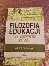 książka Filozofia Edukacji Kształtowanie umysłu Szołtysek