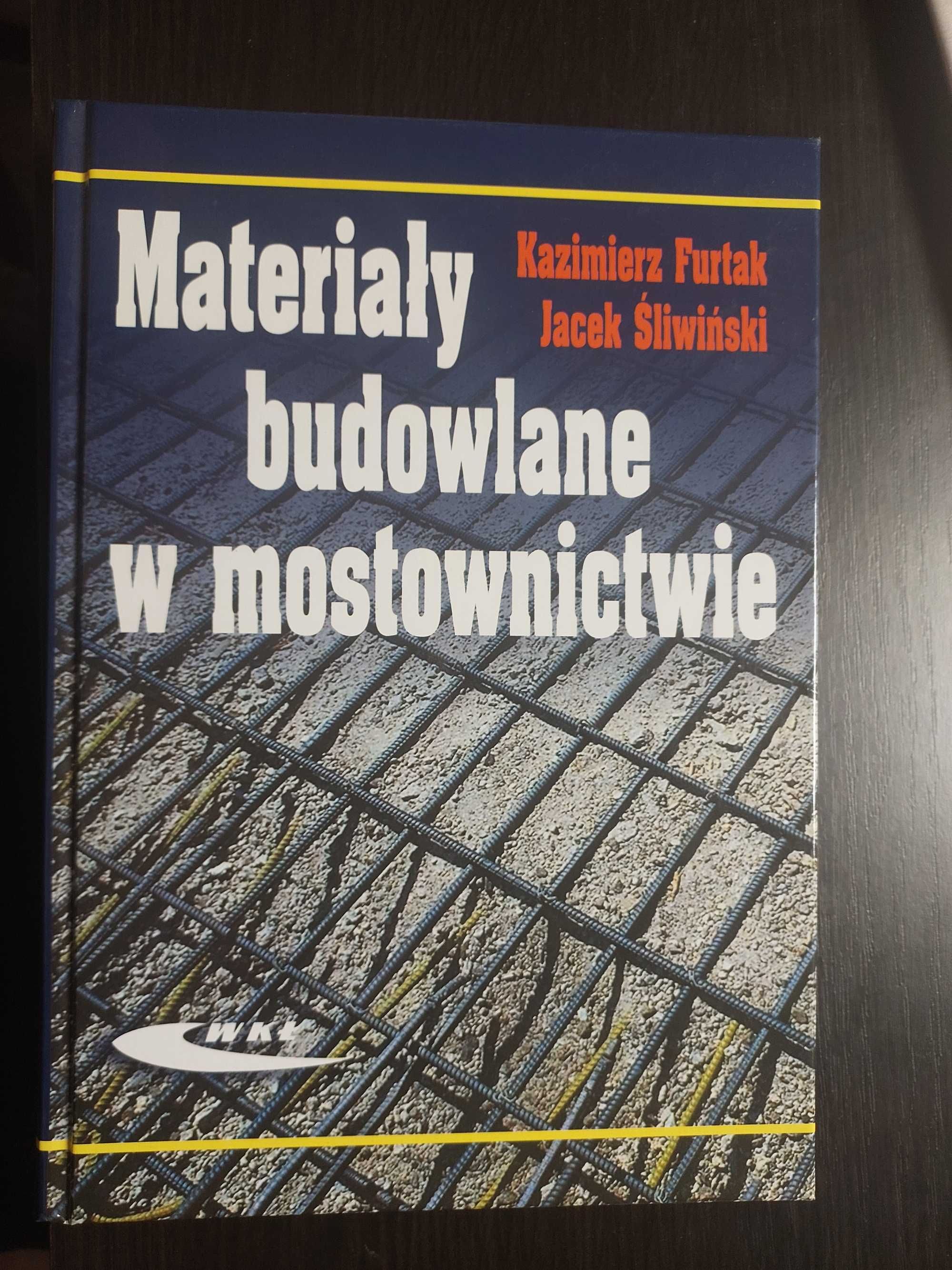Materiały budowlane w mostownictwie  K. Furtak, J. Śliwiński