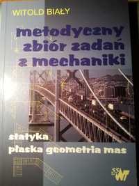 Metodyczny zbiór zadań z mechaniki Witold Biały