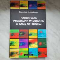 Stanisław Jędrzejowski- Radiofonia publiczna w Europie w Erze Cyfrowej