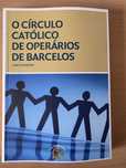 Livro "O Círculo Católico de Operários de Barcelos" de José Campinho