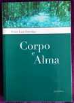 Pedro Laín Entralgo- Corpo e Alma: Estrutura Dinâmica do Corpo Humano.