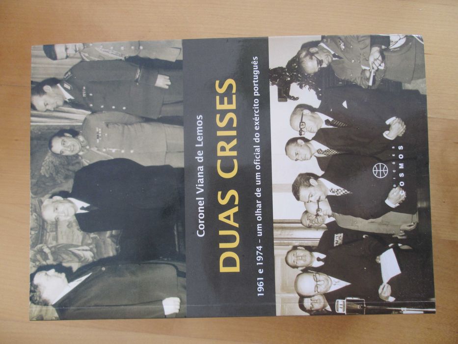 Duas Crises - 1961 e 1974, de Coronel Viana de Lemos