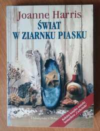 Joanne Harris - Świat w ziarnku piasku