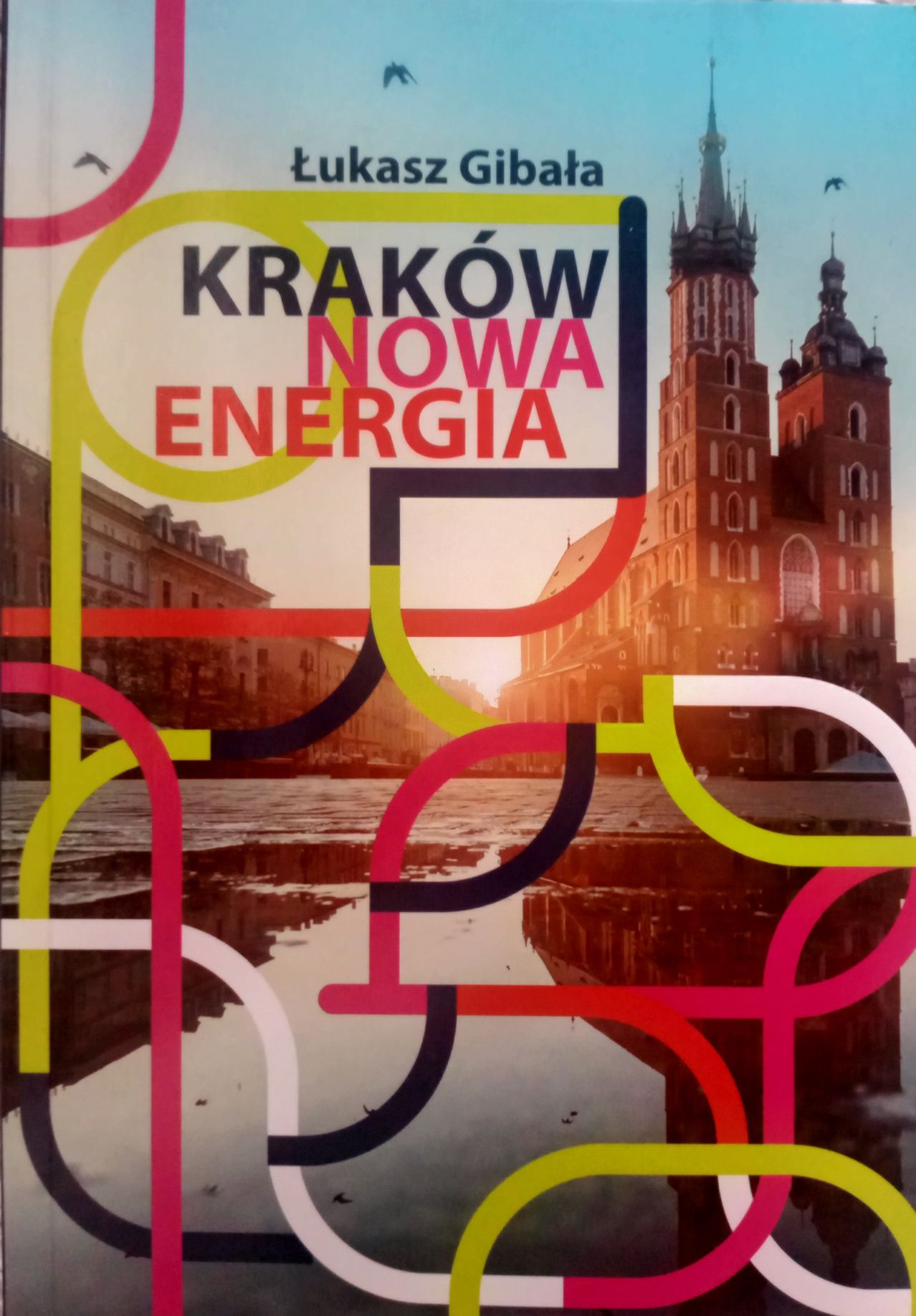 Kraków Nowa Energia Ł.Gibała Wyd.RM