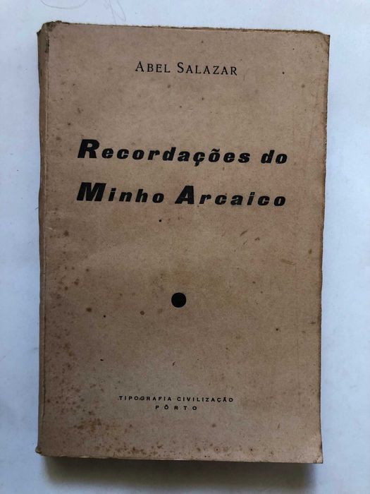 Recordações do Minho Arcaico - Abel Salazar