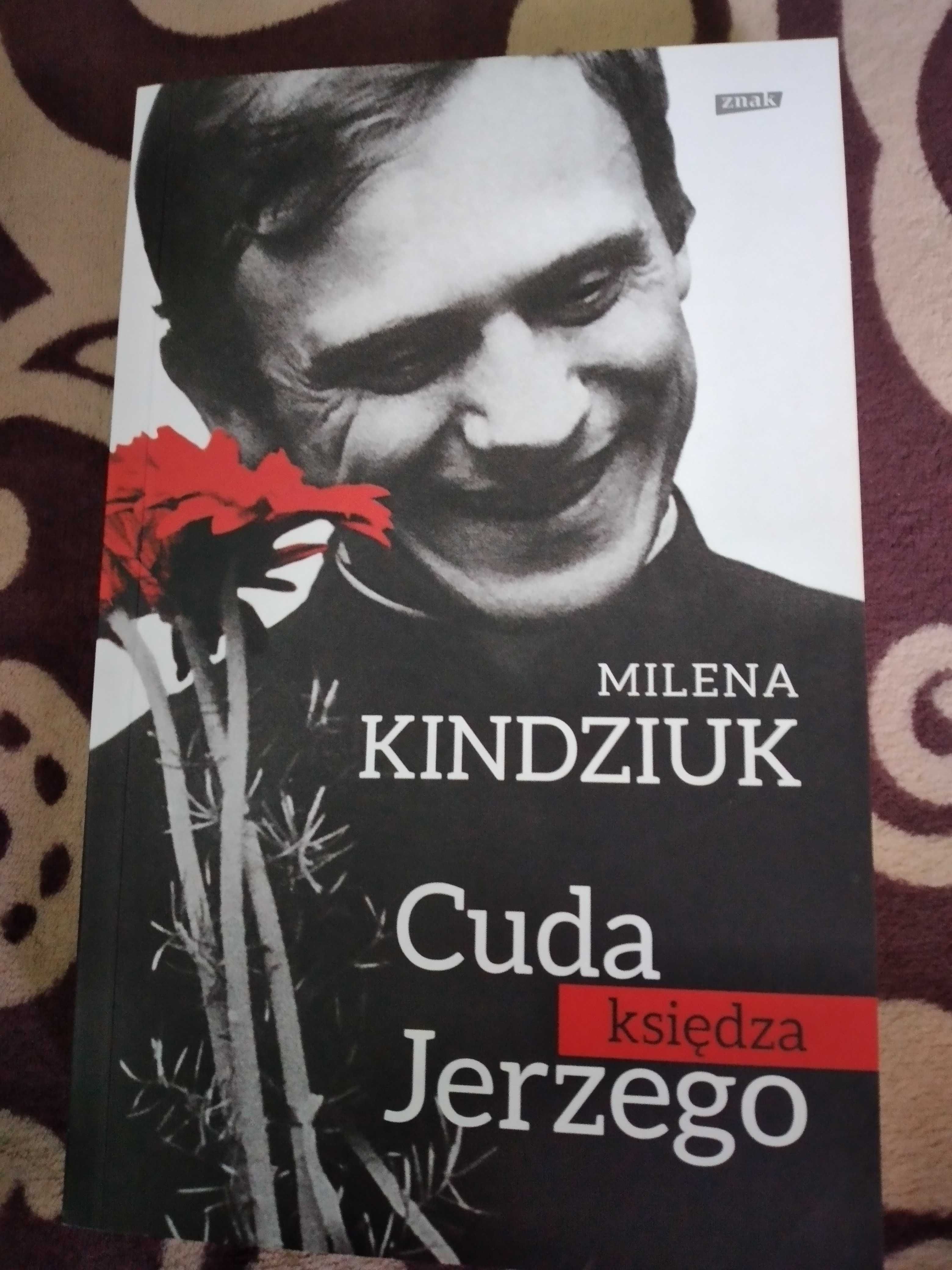 Cuda księdza Jerzego Popiełuszki Milena Kindziuk