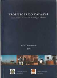 Profissões do Cadaval – Memórias e vivências de antigos ofícios