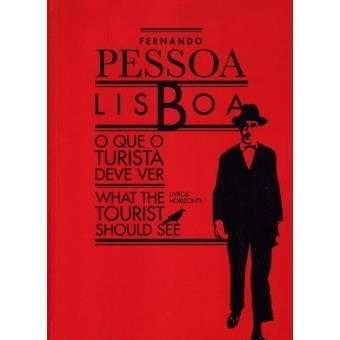Fernando Pessoa: Lisboa-O que o Turista Deve Ver/ Toda.. /.. -Desde 7€