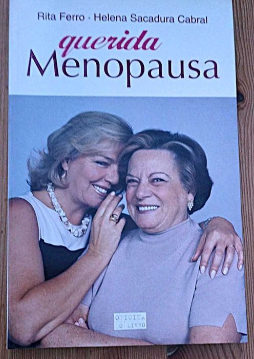 Querida Menopausa - Rita Ferro e Helena Sacadura Cabral (2005)