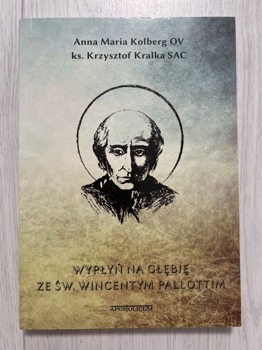 K.Kralka A.M. Kolberg Wypłyń na głębię ze św . Wincentym Pallottim