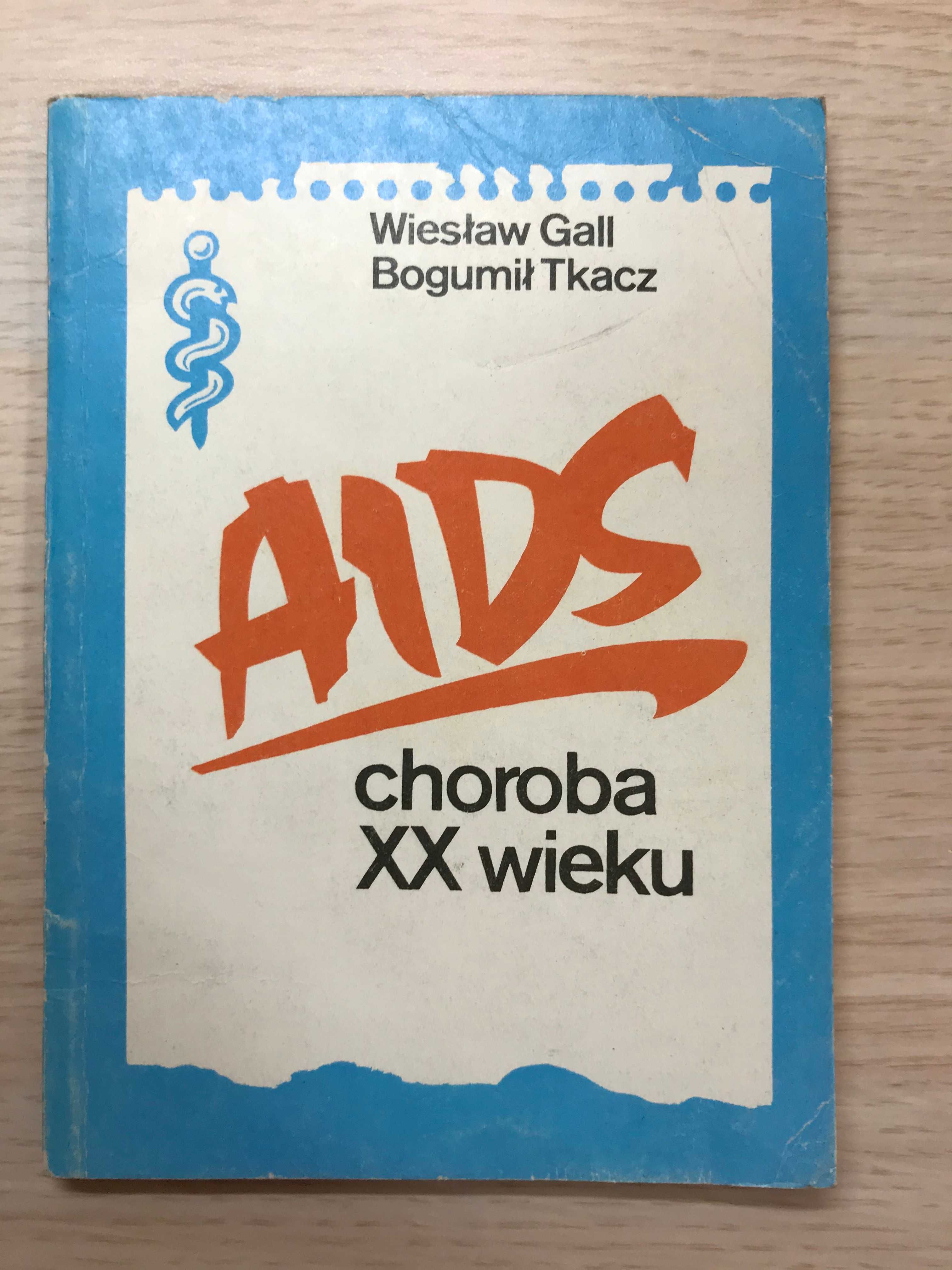 AIDS choroba XX wieku Wiesław Gall Bogumił Tkacz