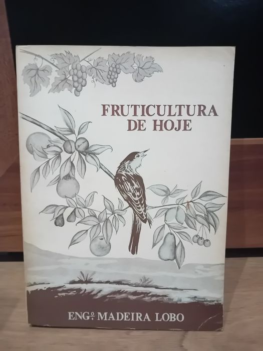 Fruticultura de Hoje - Eng.° Madeira Lobo