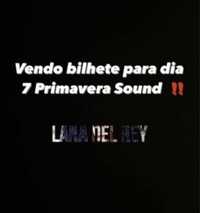 Bilhete Primavera Sound LANA DEL REY