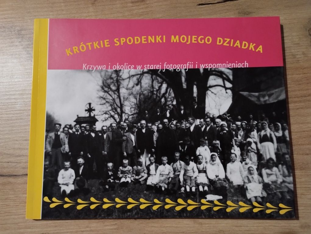 Krótkie spodenki mojego dziadka Krzywa i okolice w starej fotografii