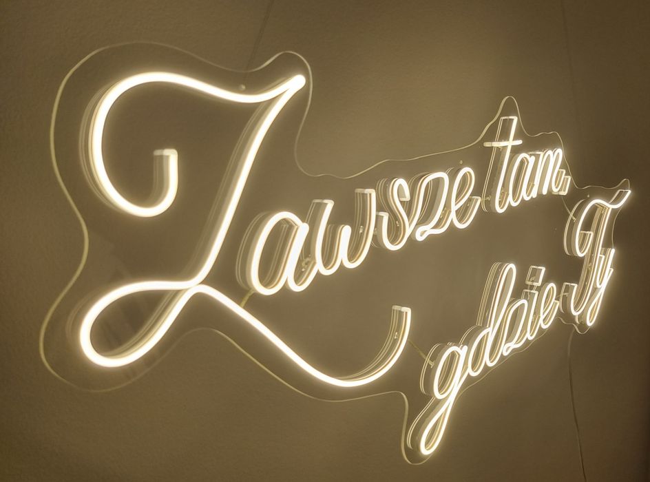 Napis led Zawsze tam, gdzie Ty led flex neon ledon