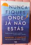 Nunca Fiques Onde Já Não Estás - Manuel Clemente