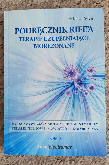 Podrecznik Rife'a Terapie uzupełniające Tom 2