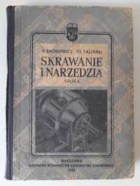 Skrawanie i narzędzia część 1 W. Brodowicz, St. Faliński + książka