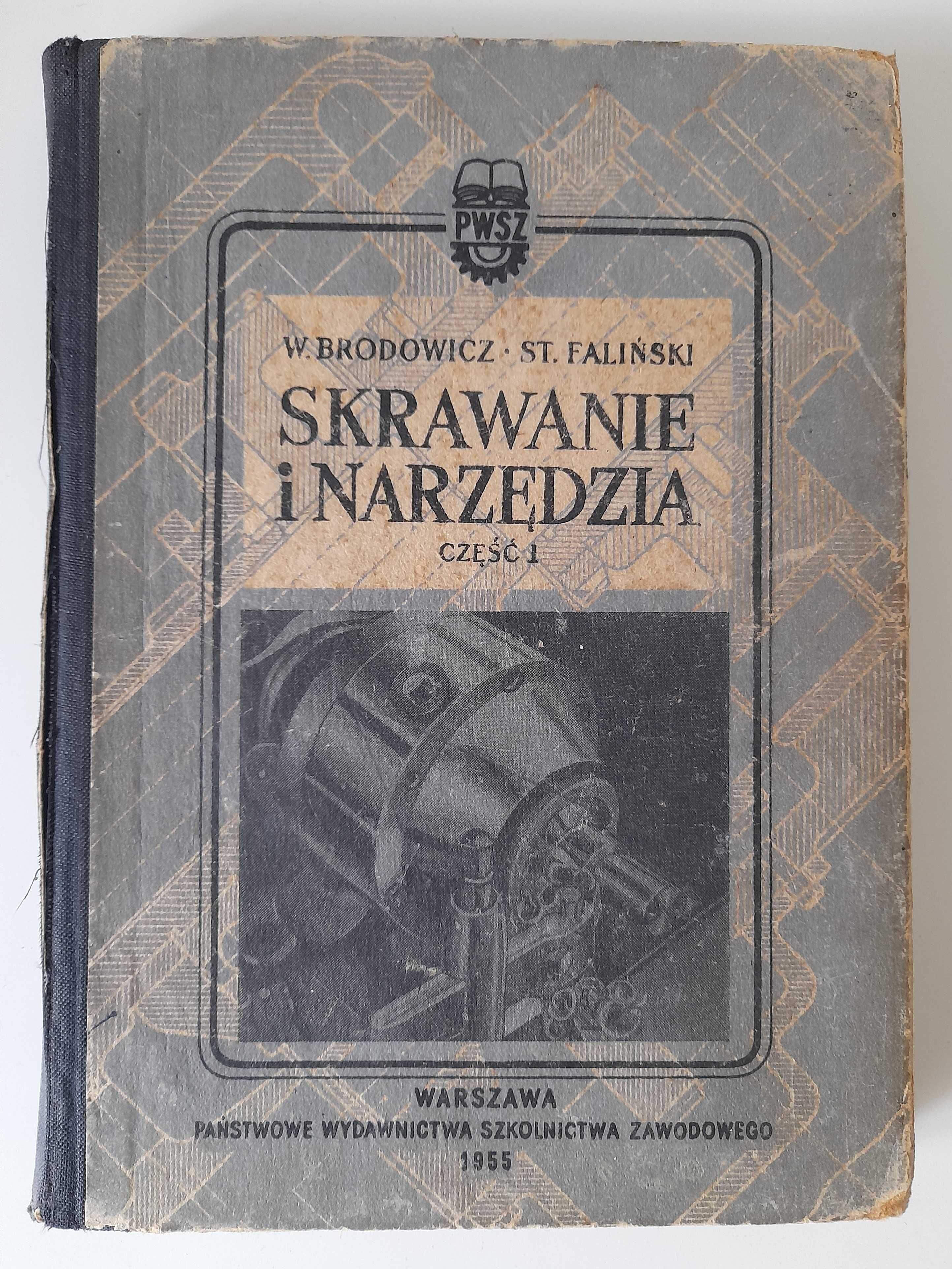 Skrawanie i narzędzia część 1 W. Brodowicz, St. Faliński + książka