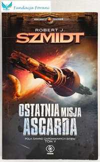 Ostatnia misja Asgarda - Robert J. Szmidt